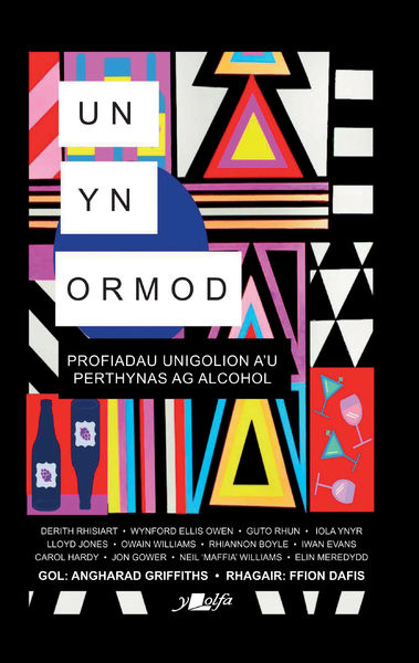 Cyfrol arloesol yn trafod dibyniaeth ar alcohol yn y Gymru Gymraeg